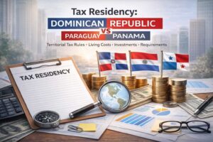Tax Residency Dominican Republic vs Paraguay vs Panama 2026: Which Is Best for European Company Owners + Full Cost of Living Breakdown